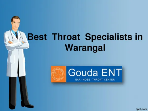 Throat surgeons in warangal, throat specialists in warangal, throat specialists – Goudaent