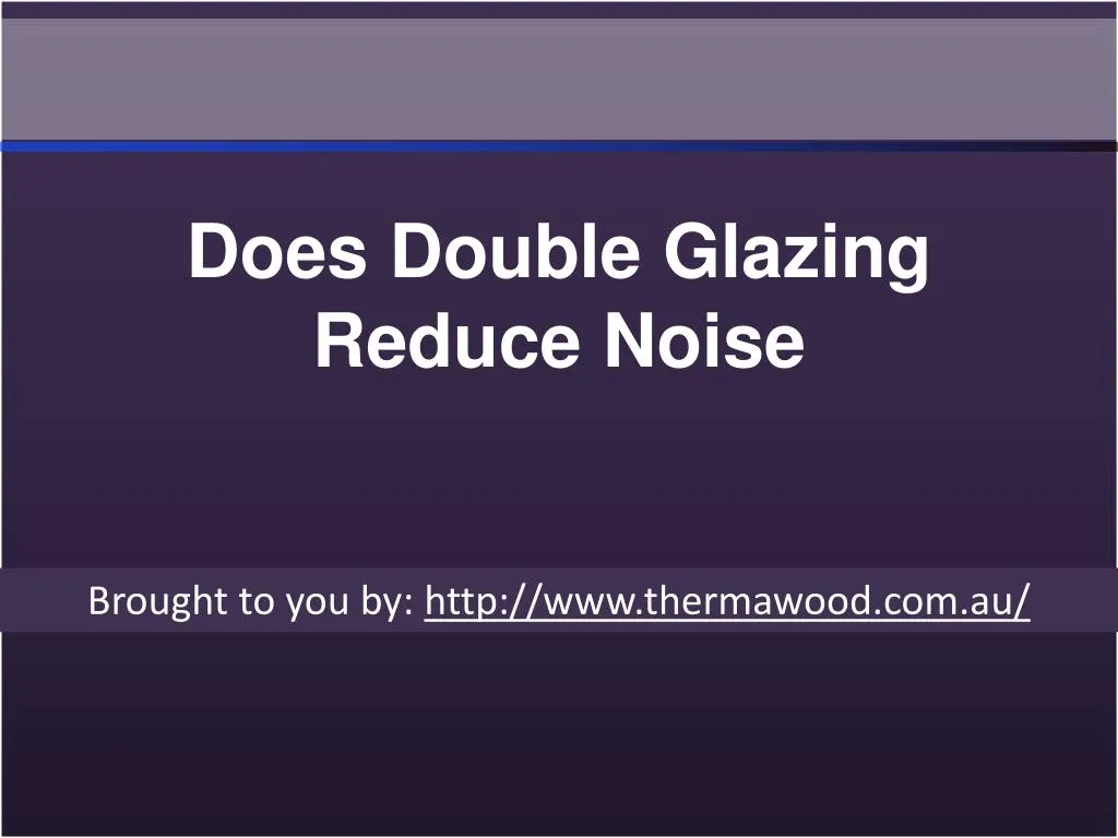 does double glazing reduce noise
