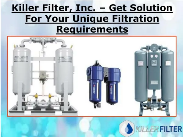 Killer Filter, Inc. – Get Solution For Your Unique Filtration Requirements