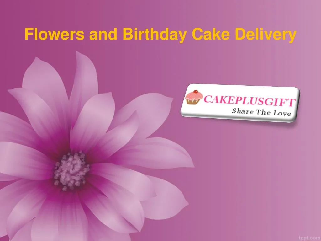 flowers and birthday cake delivery