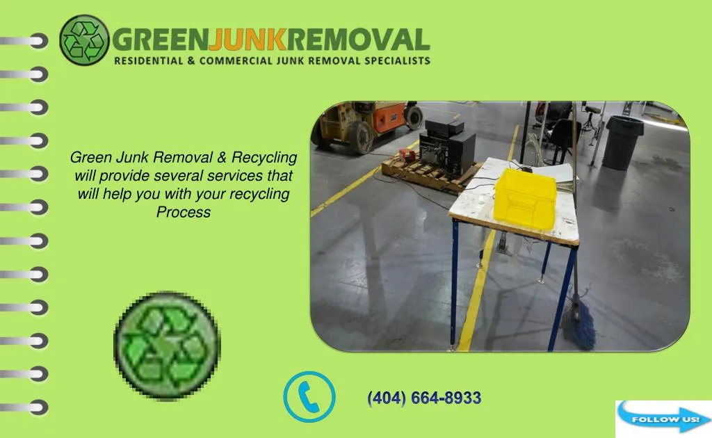 green junk removal recycling will provide several