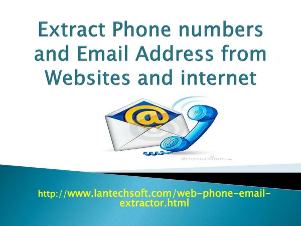 Extract Phone numbers and Email Address from Websites and internet