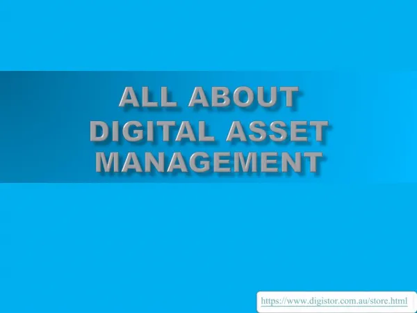 All About Digital Asset Management