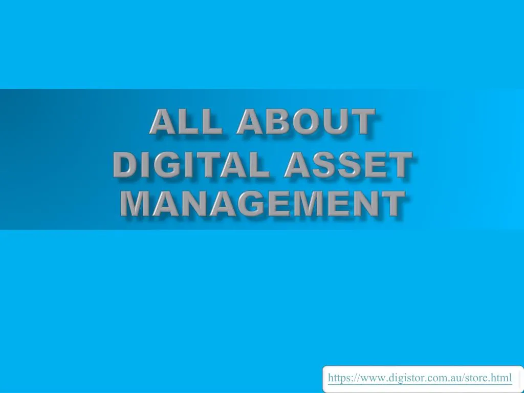 all about digital asset management