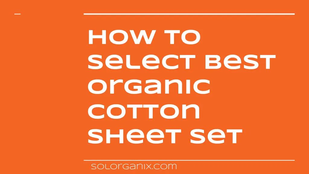 how to select best organic cotton sheet set
