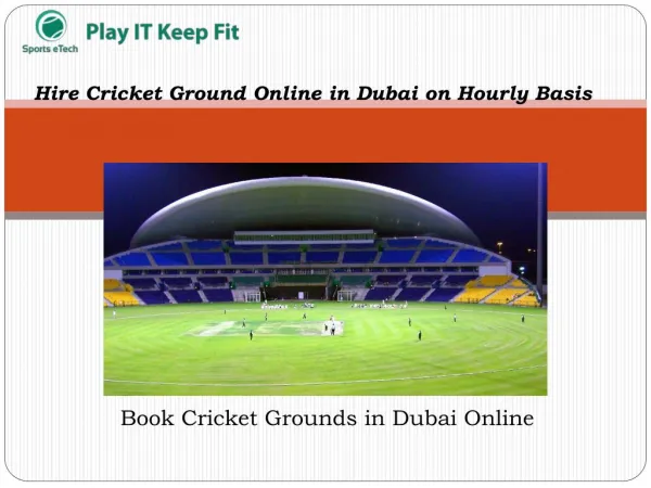 Hire Cricket Ground Online in Dubai on Hourly Basis