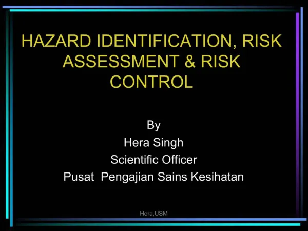 HAZARD IDENTIFICATION, RISK ASSESSMENT RISK CONTROL