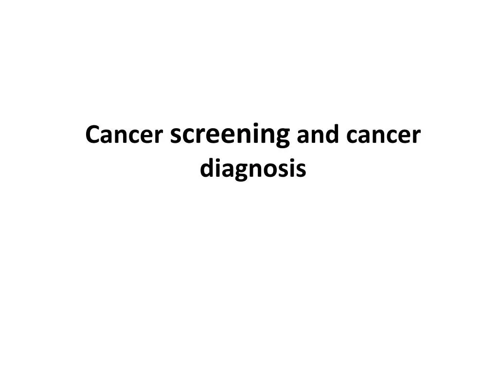 cancer screening and cancer diagnosis