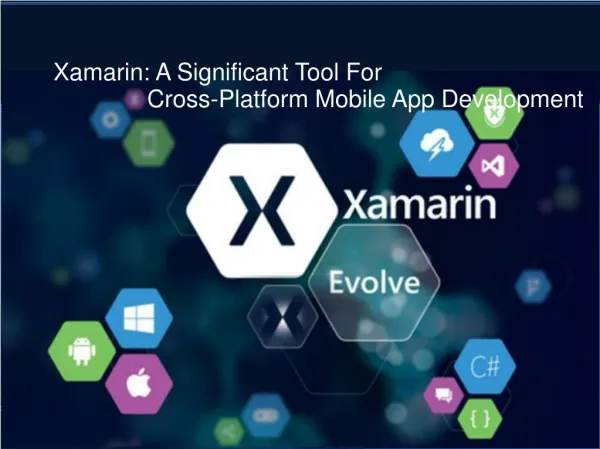 Xamarin: A Significant Tool For Cross-Platform Mobile App Development
