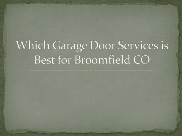 Which Garage Door Services is Best for Broomfield CO