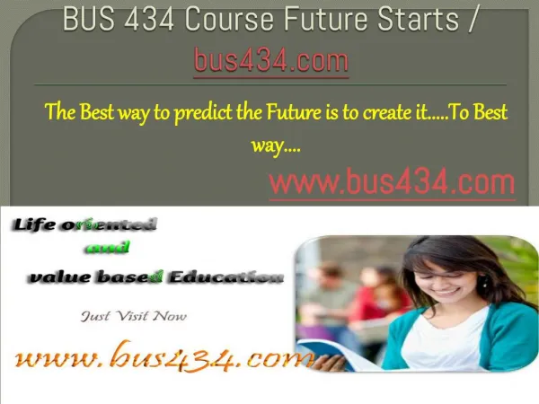 BUS 434 Course Future Starts / bus434dotcom