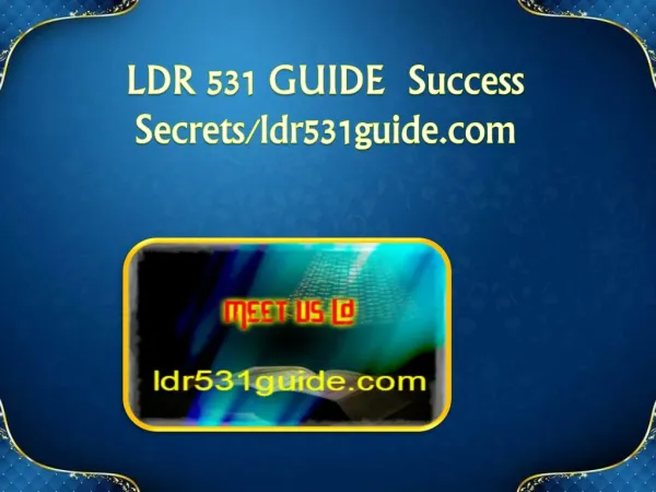 LDR 531 GUIDE Success Secrets/ldr531guide.com