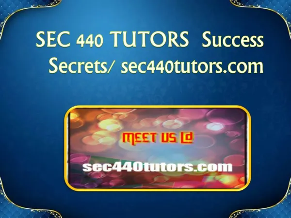 SEC 440 TUTORS Success Secrets/ sec440tutors.com