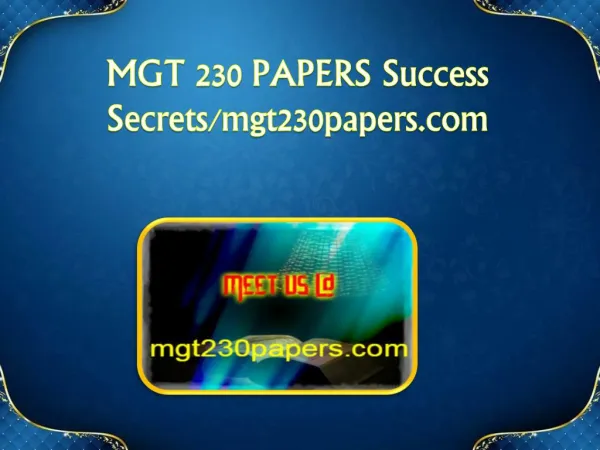 MGT 230 PAPERS Success Secrets/mgt230papers.com