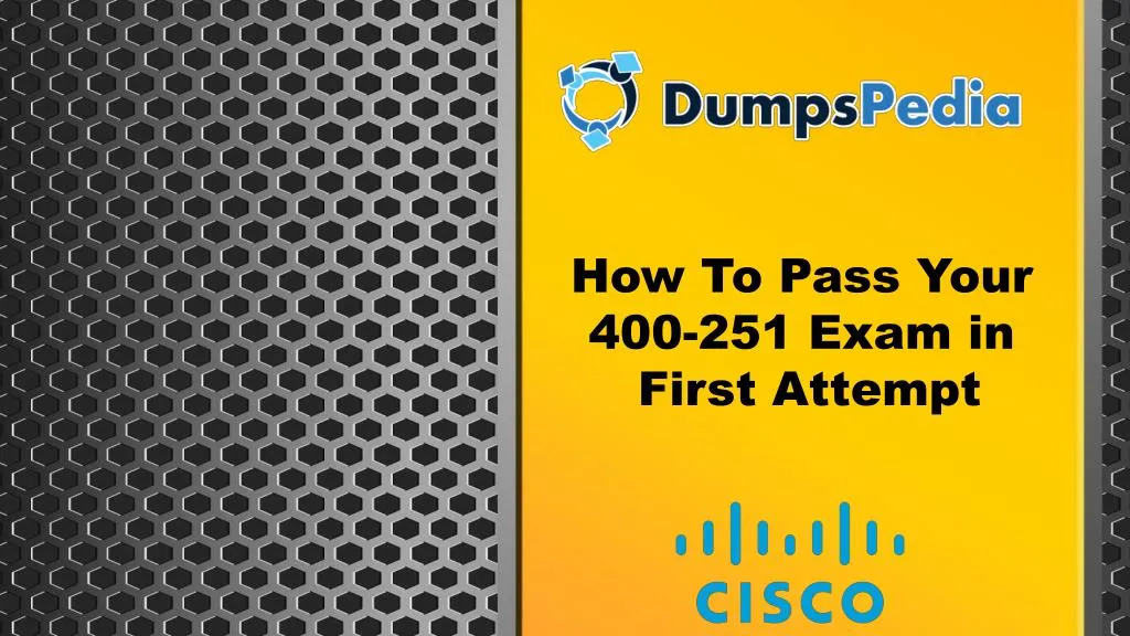 how to pass your 400 251 exam in first attempt