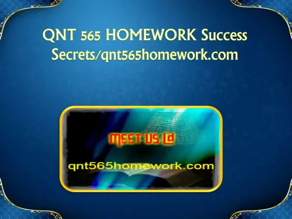 QNT 565 HOMEWORK Success Secrets/qnt565homework.com