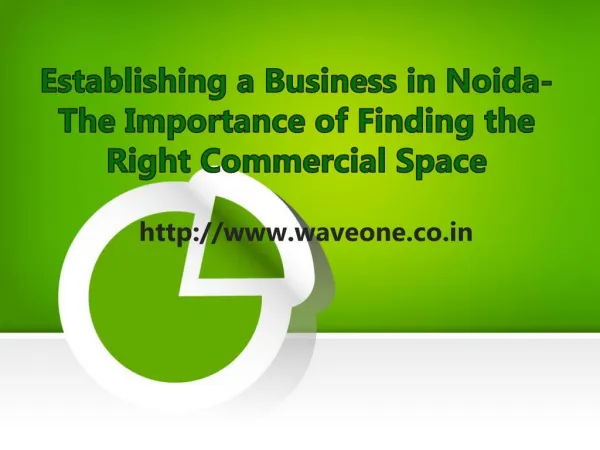 Establishing a Business in Noida- The Importance of Finding the Right Commercial Space
