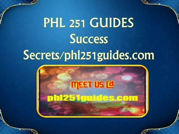 PHL 251 GUIDES Success Secrets/phl251guides.com