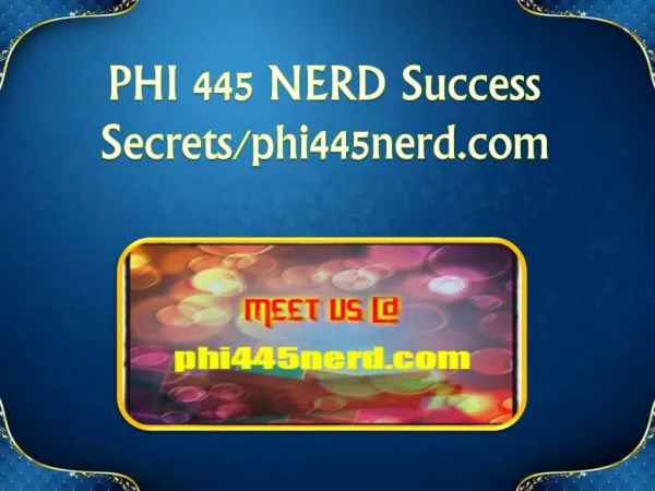 PHI 445 NERD Success Secrets/phi445nerd.com