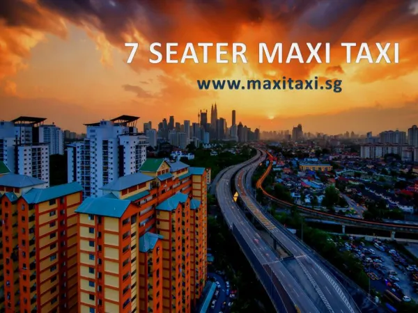 Best 7 seater maxi taxi service provider in singapore