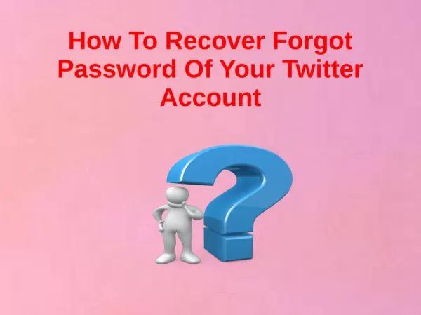 How To Recover Forgot Password Of Your Twitter Account?
