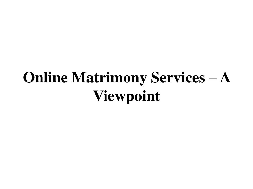 online matrimony services a viewpoint