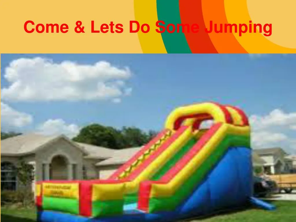 come lets do some jumping