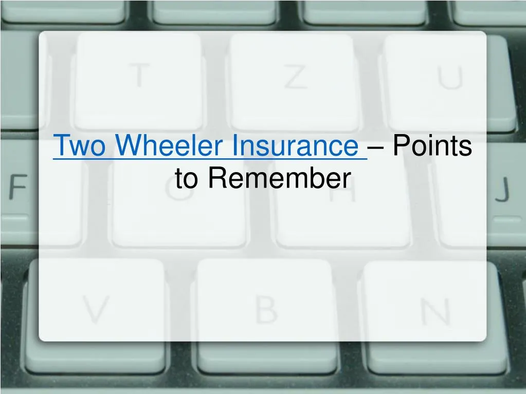 two wheeler insurance points to remember