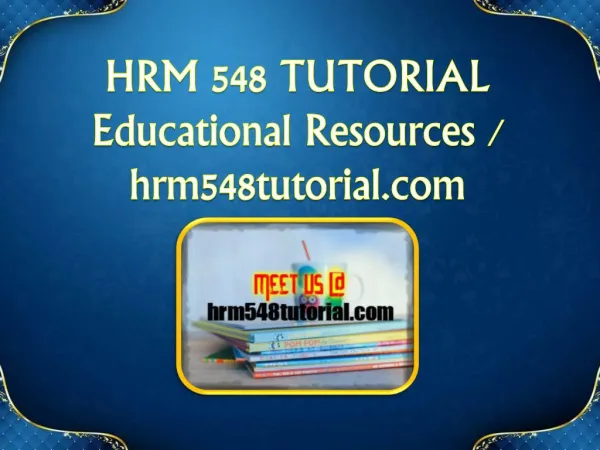 HRM 548 TUTORIAL Educational Resources - hrm548tutorial.com