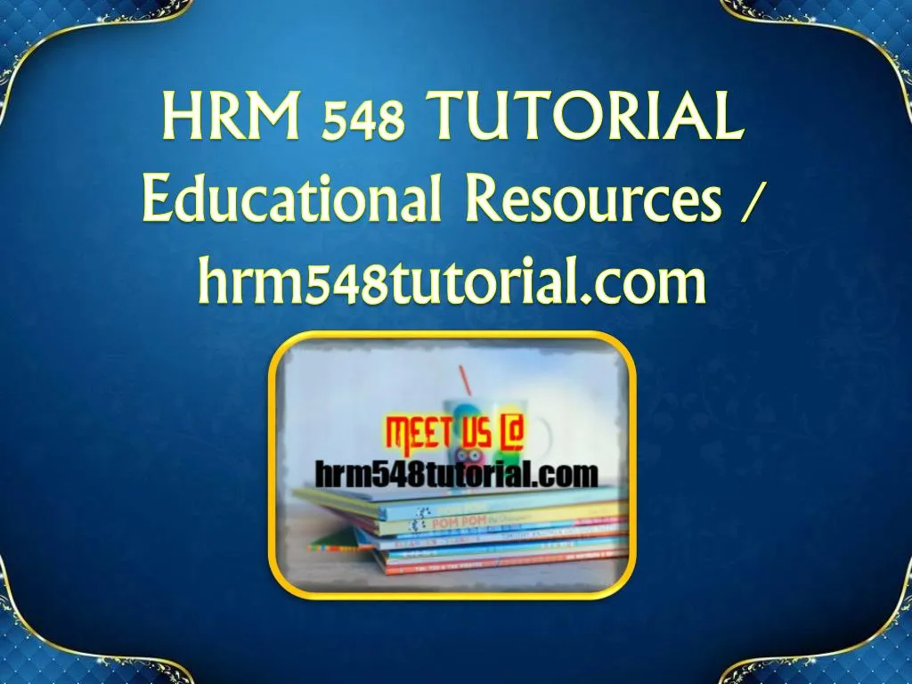 hrm 548 tutorial educational resources