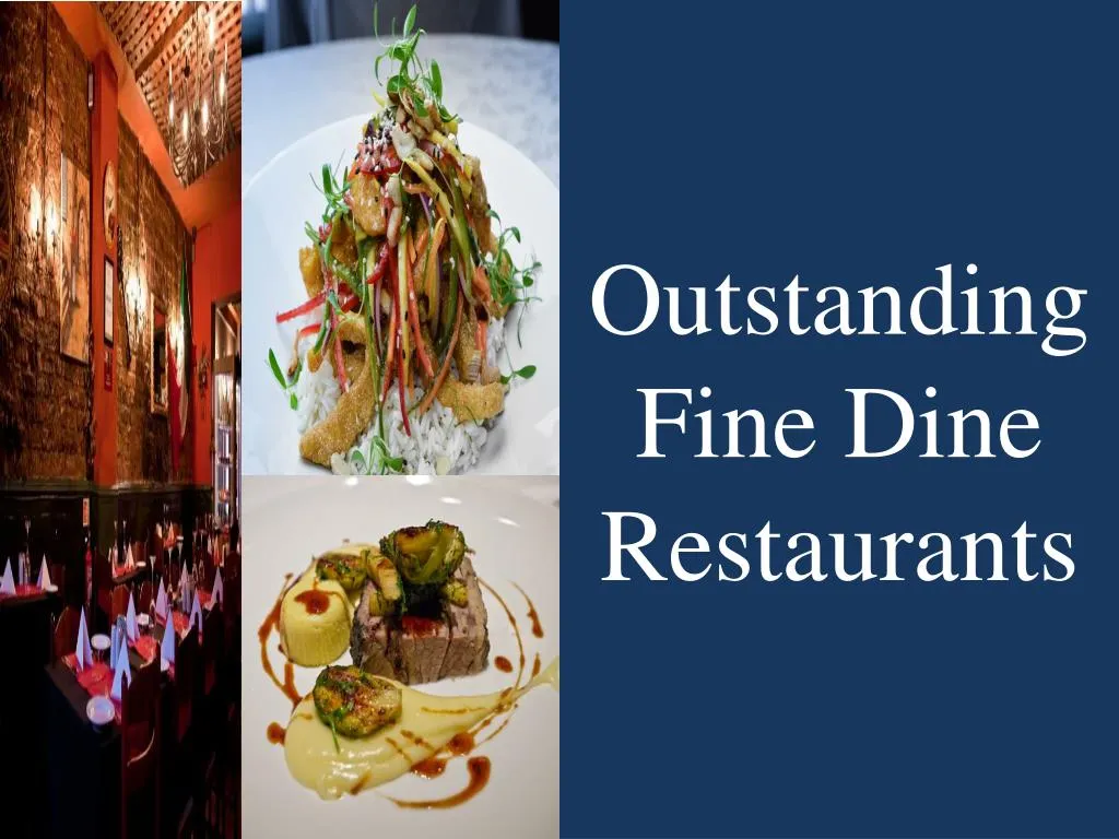 outstanding fine dine restaurants