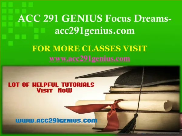ACC 291 GENIUS Focus Dreams-acc291genius.com