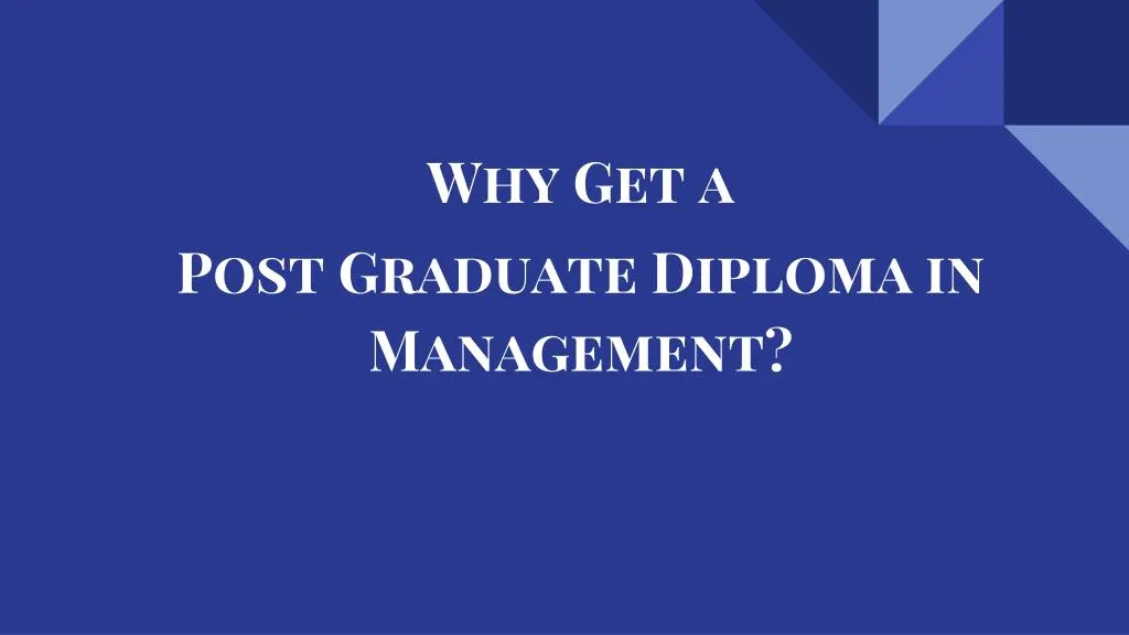 why get a post graduate diploma in management