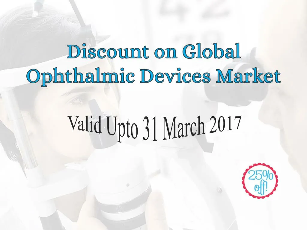 discount on global ophthalmic devices market