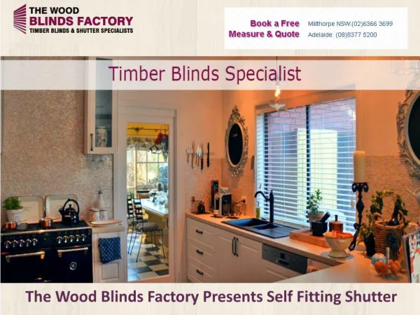 The Wood Blinds Factory Presents Self Fitting Shutter