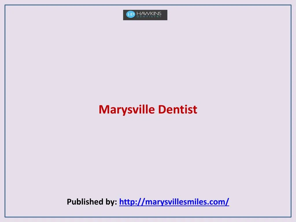 marysville dentist published by http marysvillesmiles com