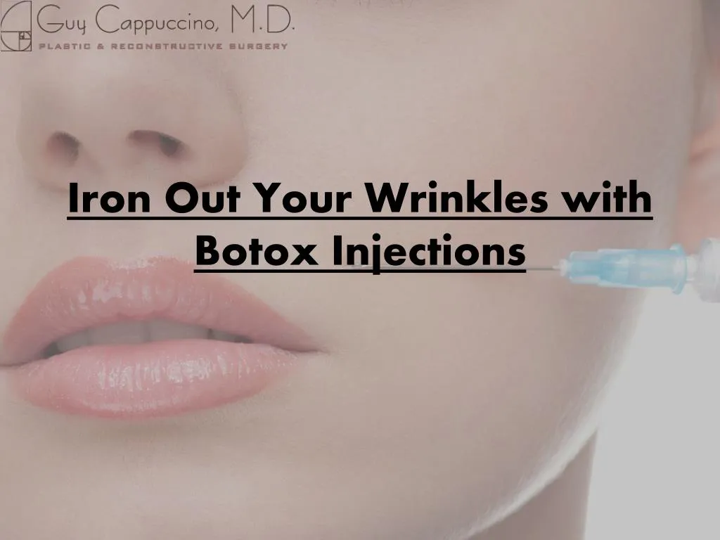 iron out your wrinkles with botox injections