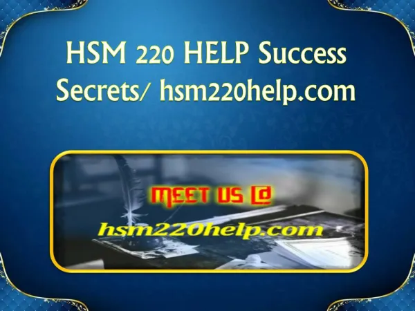HSM 220 HELP Success Secrets/ hsm220help.com