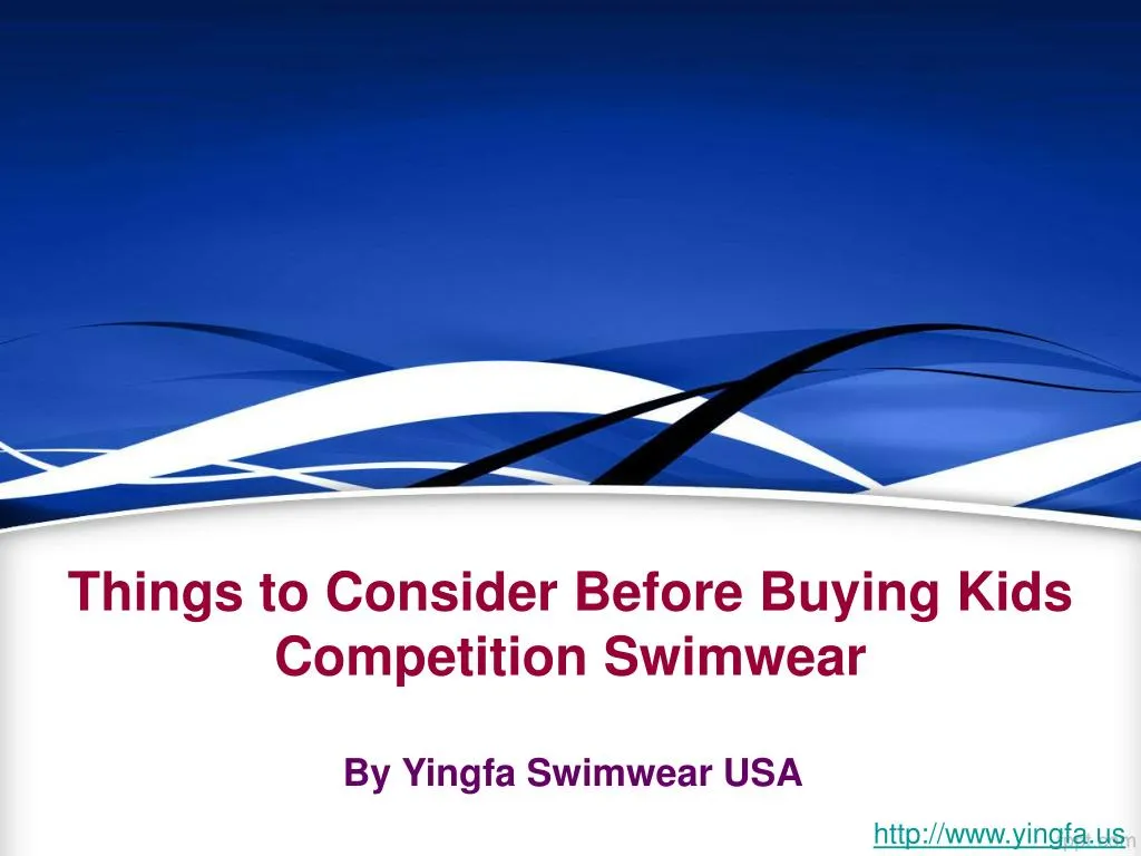 things to consider before buying kids competition swimwear