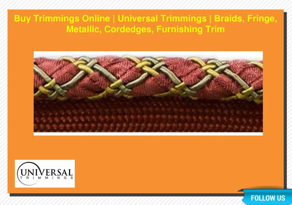 buy trimmings online universal trimmings braids fringe metallic cordedges furnishing trim