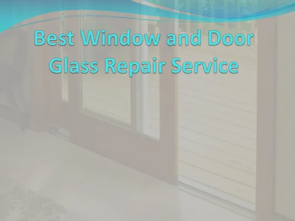 Best Window and Door Glass Repair Service