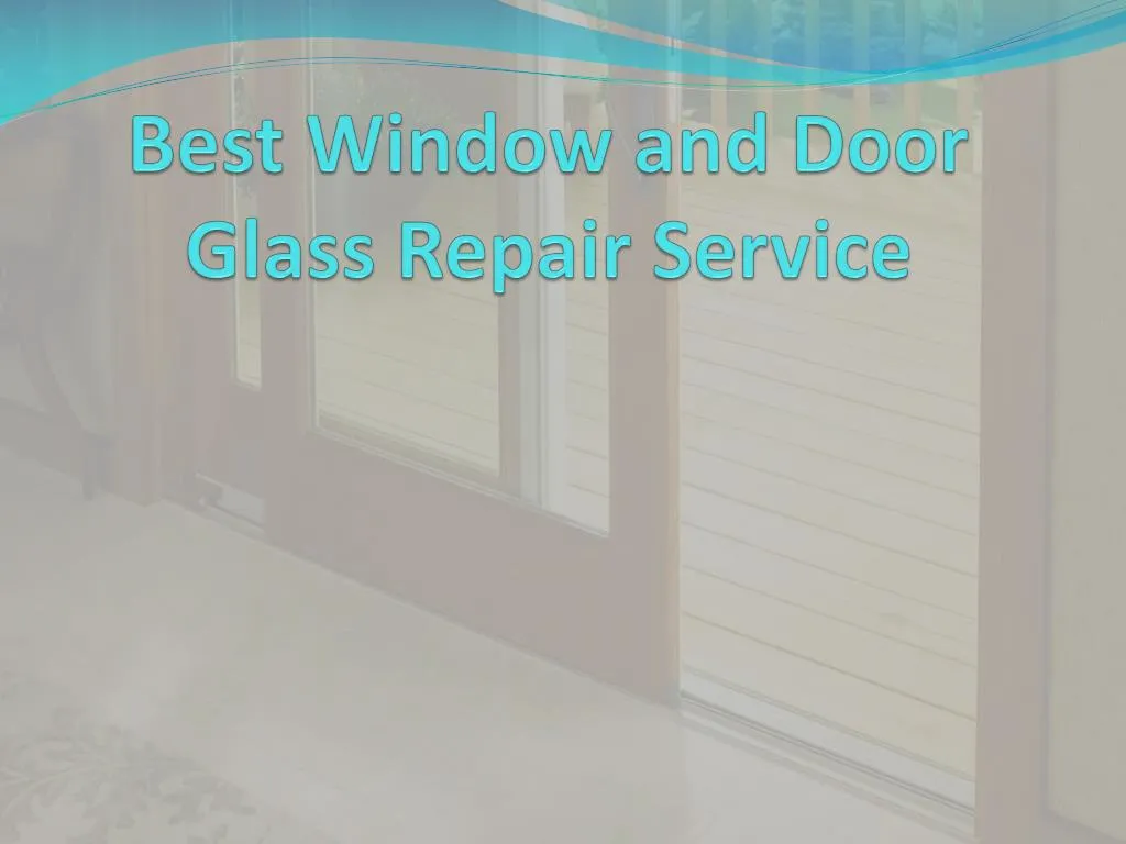 best window and door glass repair s ervice