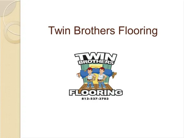 Renowned Tampa Flooring Company - Twin Brothers Floors