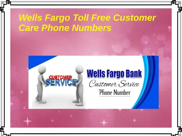 Wells Fargo Toll Free Customer Care Phone Numbers