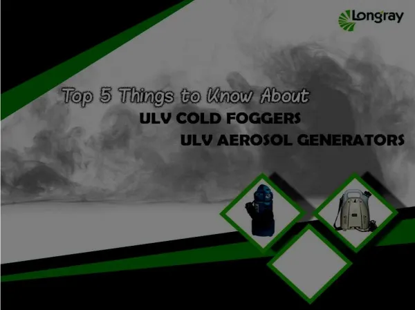 Top 5 Things to Know About ULV Cold Foggers/ULV Aerosol Generators