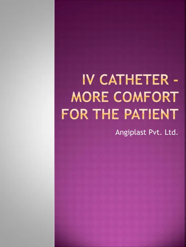 IV Catheter - More Comfort For The Patient