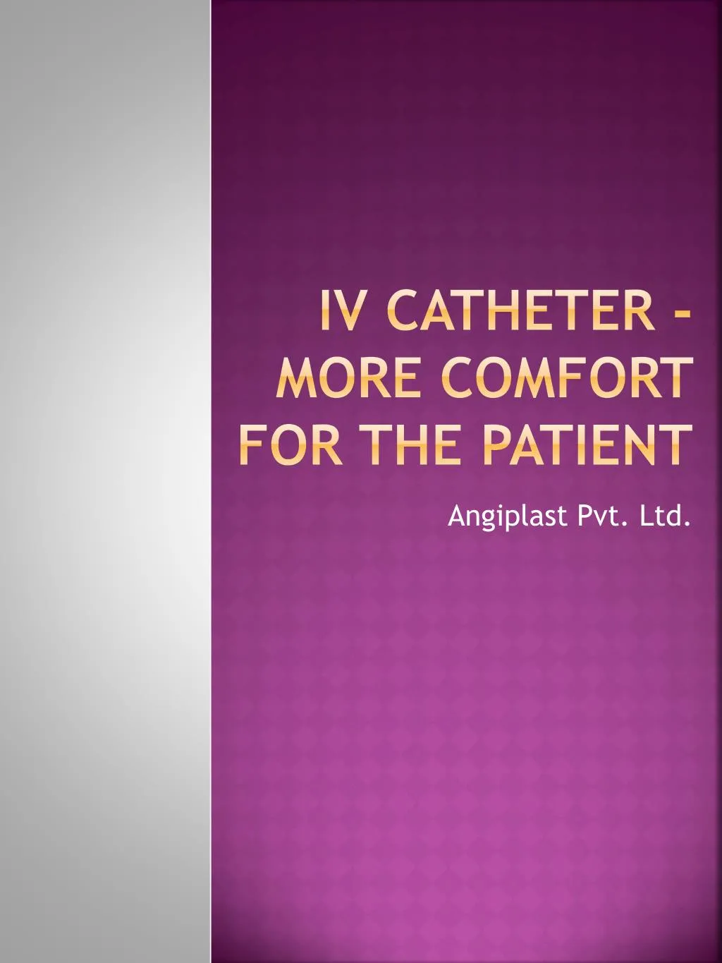 iv catheter more comfort for the patient
