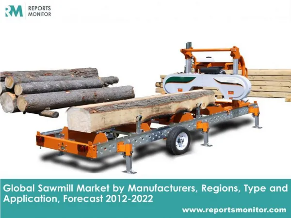 Sawmill Global Market Research and Industry Forecast