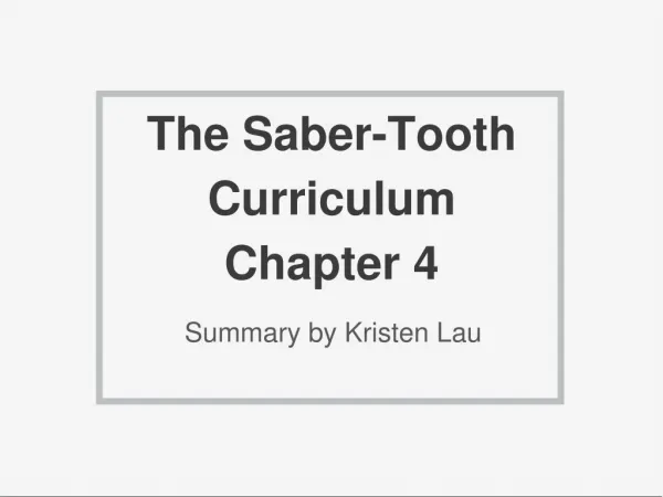 Summary The Saber-Tooth Curriculum Chapter 4