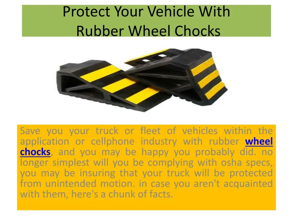 protect your vehicle with rubber wheel chocks
